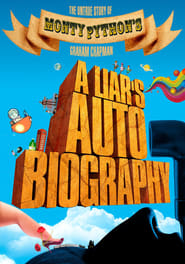 Watch A Liar's Autobiography: The Untrue Story of Monty Python's Graham Chapman