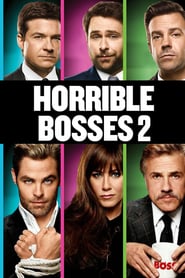 Watch Horrible Bosses 2