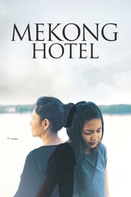 Watch Mekong Hotel