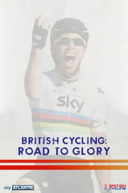 Watch British Cycling: Road To Glory