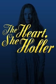 Watch The Heart, She Holler