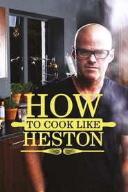 Watch How To Cook Like Heston