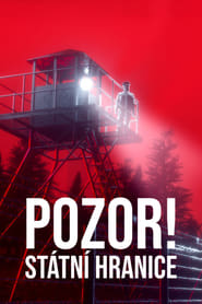 Watch Pozor! Státní hranice