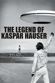 Watch The Legend of Kaspar Hauser