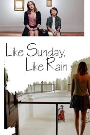 Watch Like Sunday, Like Rain
