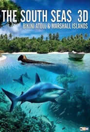 Watch The South Seas 3D: Bikini Atoll & Marshall Islands