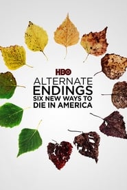 Watch Alternate Endings: Six New Ways to Die in America