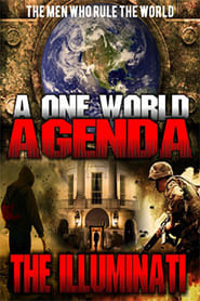 Watch One World Agenda: The Illuminati