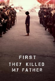 Watch First They Killed My Father