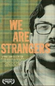 Watch We Are Strangers