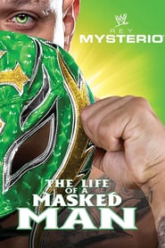 Watch WWE: Rey Mysterio - The Life of a Masked Man