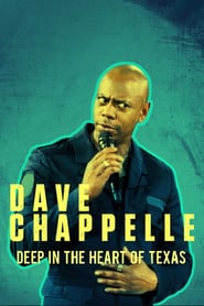 Watch Dave Chappelle: Deep in the Heart of Texas