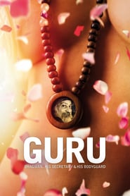 Watch Guru: Bhagwan, His Secretary & His Bodyguard