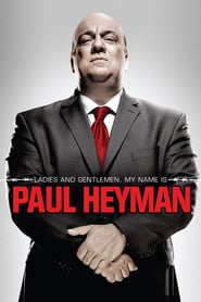 Watch Ladies and Gentlemen, My Name Is Paul Heyman