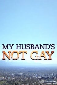 Watch My Husband's Not Gay