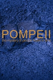 Watch Pompeii: The Mystery of the People Frozen in Time