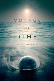 Watch Voyage of Time: Life's Journey