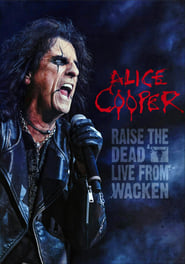 Watch Alice Cooper: Raise the Dead (Live from Wacken)