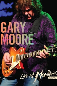 Watch Gary Moore : Live At Montreux 2010