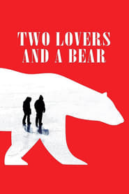 Watch Two Lovers and a Bear
