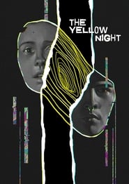 Watch The Yellow Night