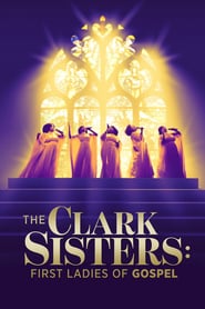 Watch The Clark Sisters: First Ladies of Gospel