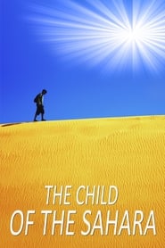 Watch The Child of the Sahara