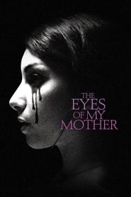 Watch The Eyes of My Mother