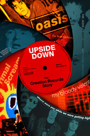 Watch Upside Down: The Creation Records Story