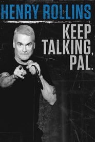 Watch Henry Rollins: Keep Talking, Pal.