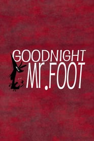 Watch Goodnight, Mr. Foot