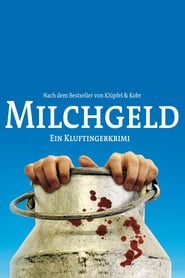 Watch Milchgeld. Ein Kluftingerkrimi