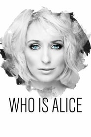 Watch Who Is Alice?