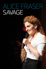 Watch Alice Fraser: Savage