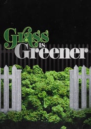 Watch Grass Is Greener