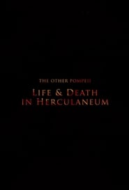 Watch The Other Pompeii: Life & Death in Herculaneum