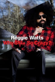 Watch Reggie Watts: Why Shit So Crazy?