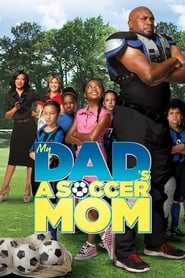 Watch My Dad's a Soccer Mom