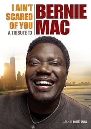 Watch I Ain't Scared of You: A Tribute to Bernie Mac