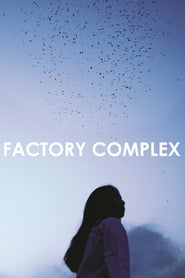 Watch Factory Complex