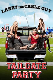 Watch Larry the Cable Guy: Tailgate Party