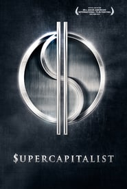 Watch Supercapitalist