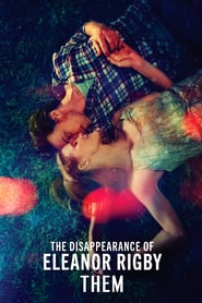 Watch The Disappearance of Eleanor Rigby: Them