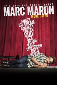 Watch Marc Maron: More Later