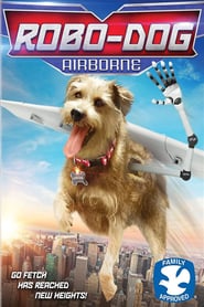 Watch Robo-Dog: Airborne