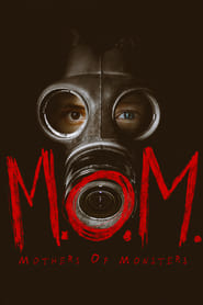 Watch M.O.M. Mothers of Monsters