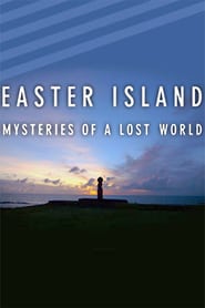 Watch Easter Island: Mysteries of a Lost World