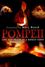 Watch Pompeii: Life and Death in a Roman Town