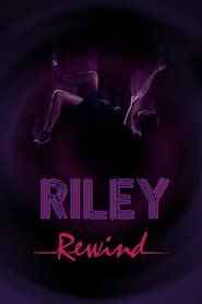 Watch Riley Rewind