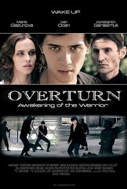 Watch Overturn: Awakening of the Warrior